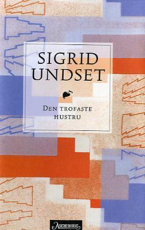 "Den trofaste hustru" av Sigrid Undset