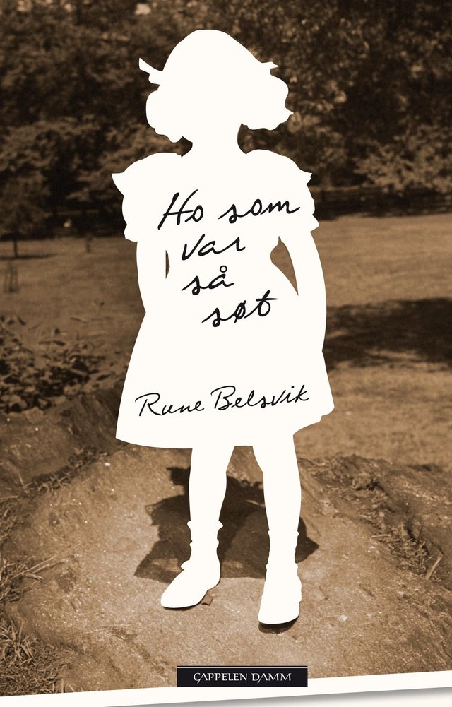 "Ho som var så søt - roman" av Rune Belsvik