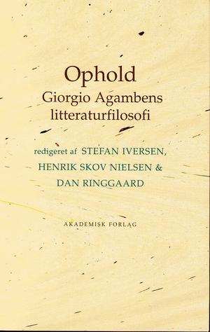 Ophold - Giorgio Agambens litteraturfilosofi