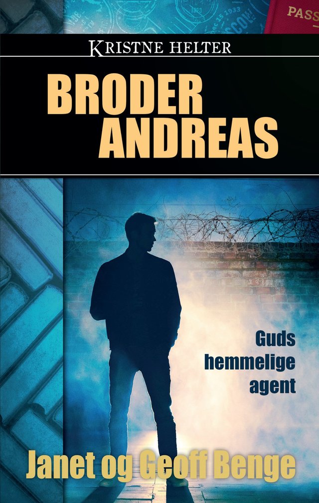 "Broder Andreas - Guds hemmelige agent" av Janet Benge