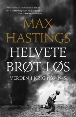 "Helvete brøt løs - verden i krig 1939-1945" av Max Hastings
