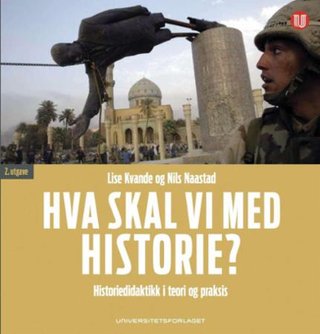 "Hva skal vi med historie?" av Lise Kvande