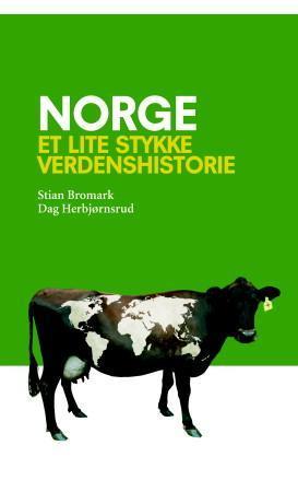 "Norge - et lite stykke verdenshistorie" av Stian Bromark