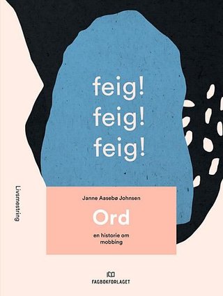 Ord, d-bok - en historie om mobbing