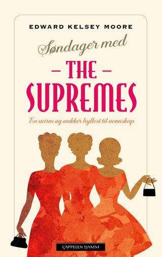 "Søndager med The Supremes" av Edward Kelsey Moore