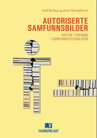 Autoriserte samfunnsbilder - kritisk tenking i samfunnskunnskap