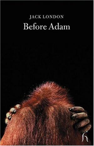 Before Adam (Hesperus Classics)