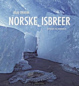 "Norske isbreer" av Olav Orheim