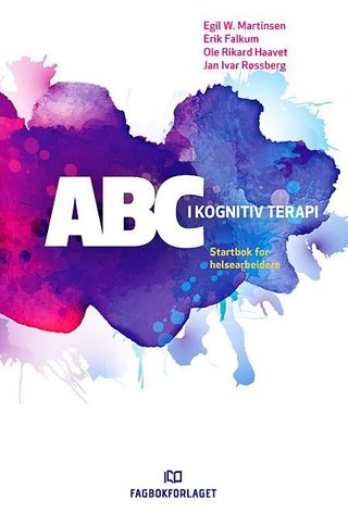 "ABC i kognitiv terapi startbok for helsearbeidere" av Egil W. Martinsen