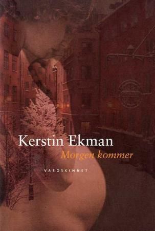 "Vargskinnet - Morgen kommer" av Kerstin Ekman