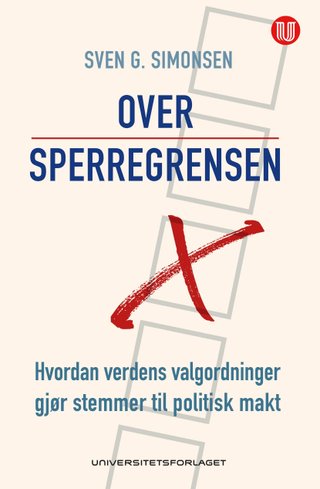 Over sperregrensen - hvordan verdens valgordninger gjør stemmer til politisk makt