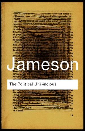 "The Political Unconscious Narrative as a Socially Symbolic Act (Routledge Classics)" av Fredric Jameson
