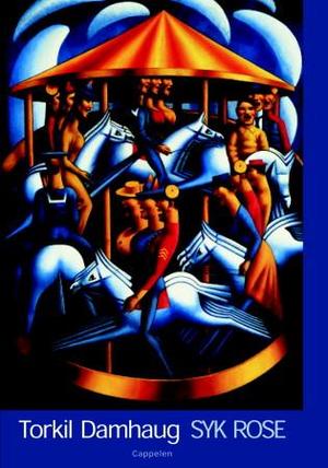 "Syk rose - roman" av Torkil Damhaug