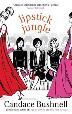 "Lipstick jungle" av Candace Bushnell