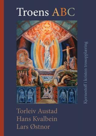 Troens ABC - kjernestoff i kristen trosopplæring