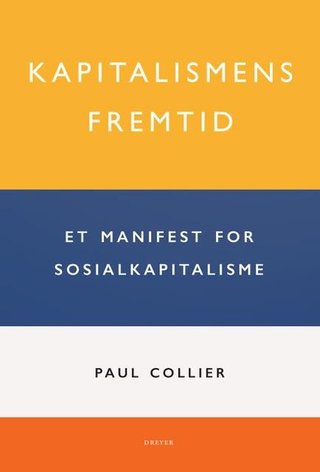 Kapitalismens framtid - et manifest for sosialkapitalisme