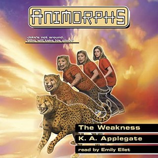 The Weakness - Animorphs #37