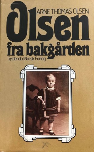 "Olsen fra bakgården" av Arne Thomas Olsen