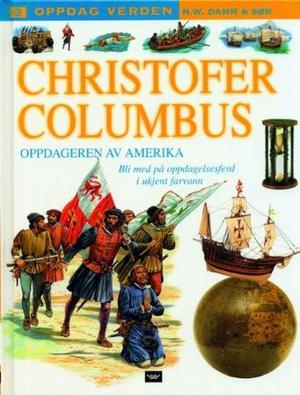 "Christofer Columbus - oppdageren av Amerika" av Peter Chrisp