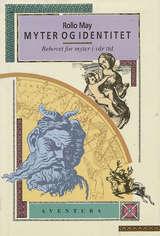 "Myter og identitet - behovet for myter i vår tid" av Rollo May