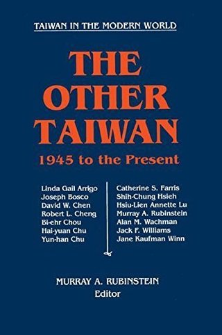 "The Other Taiwan 1945 to the Present (Taiwan in the Modern World (M.E. Sharpe Paperback)) by Chou Bi-Ehr Bosco Joseph, Chou, Bi-Ehr (1993) Paperback"