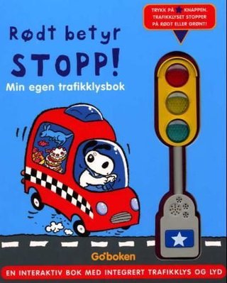 Rødt betyr stopp! - min egen trafikklysbok