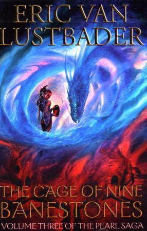 "The cage of nine banestones - volume three of The pearl saga" av Eric Lustbader