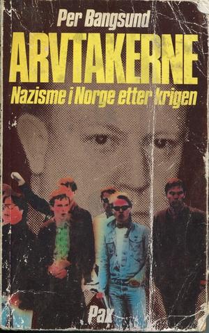 "Arvtakerne nazisme i Norge etter krigen" av Per Bangsund