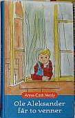 "Ole Aleksander får to venner" av Anne-Cath. Vestly