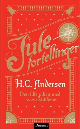 "Den lille piken med svovelstikkene" av H.C. Andersen