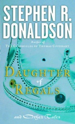 "Daughter of Regals and Other Tales" av Stephen R. Donaldson