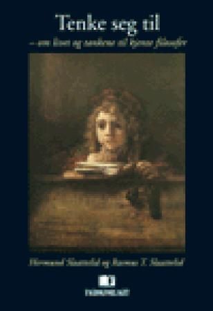 Tenke seg til - om livet og tankene til kjente filosofer