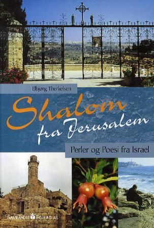 "Shalom fra Jerusalem perler og poesi fra Israel" av Elbjørg Therkelsen