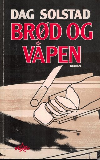"Brød og våpen" av Dag Solstad