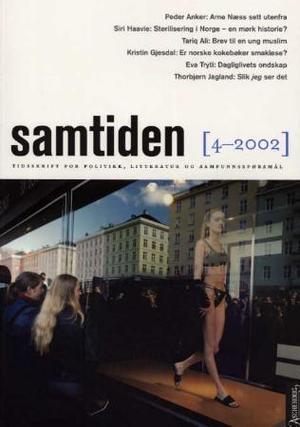 "Samtiden. Hefte 4 2002 - tidsskrift for politikk, litteratur og samfunnsspørsmål" av Knut Olav Åmås
