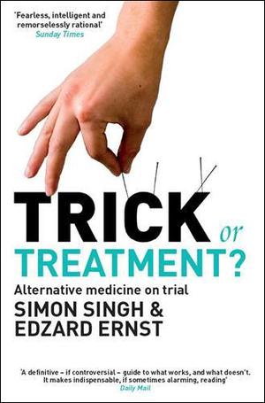 "Trick or Treatment? Alternative Medicine on Trial" av Simon Singh