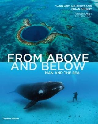From above and below - man and the sea