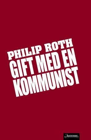 "Gift med en kommunist" av Philip Roth
