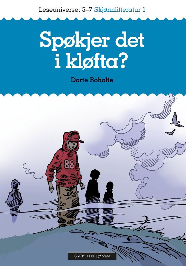 "Spøkjer det i kløfta? - leseuniverset 5-7" av Dorte Roholte
