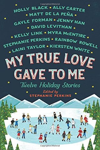 My True Love Gave To Me - Twelve Holiday Stories