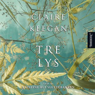 "Tre lys" av Claire Keegan