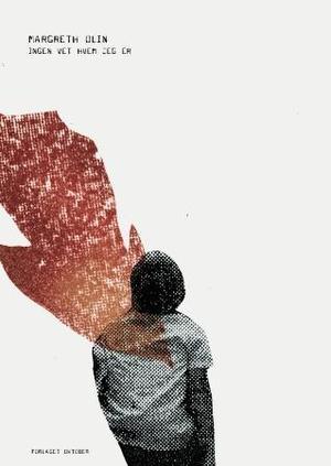 "Ingen vet hvem jeg er" av Margreth Olin