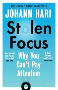 "Stolen focus why you can't pay attention" av Johann Hari