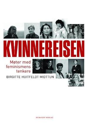 "Kvinnereisen - møter med feminismens tenkere" av Birgitte Huitfeldt Midttun