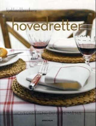 "Hovedretter - hovedrettene du bare må ha" av Juliet Rogers