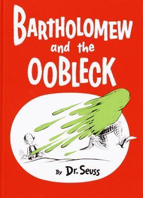 "Bartholomew and the Oobleck" av Dr. Seuss