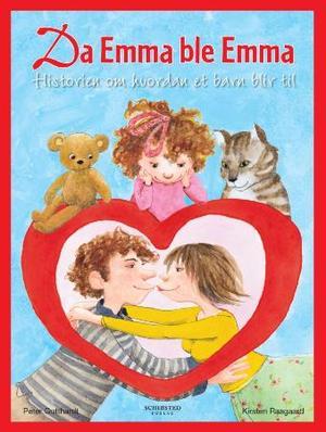 "Da Emma ble Emma - historien om hvordan et barn blir til" av Peter Gotthardt
