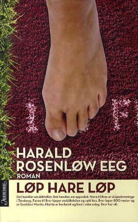 "Løp hare løp - roman" av Harald Rosenløw Eeg