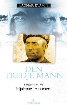 "Den tredje mann - beretningen om Hjalmar Johansen" av Ragnar Kvam