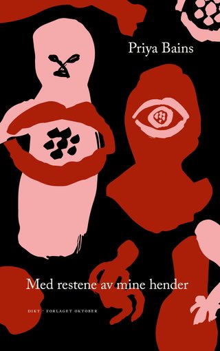"Med restene av mine hender - dikt" av Priya Bains